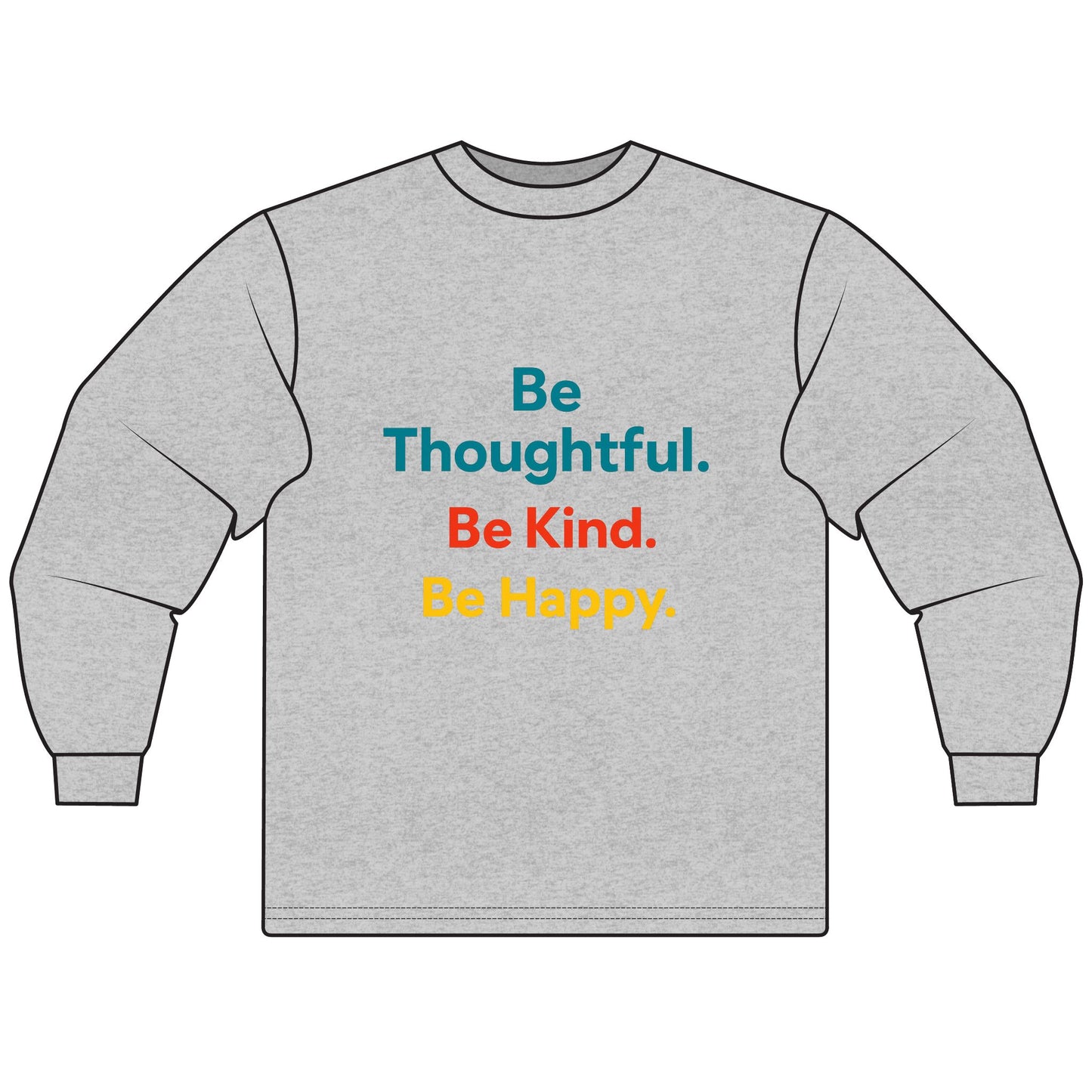 Inspiring Unisex Long Sleeve T-Shirt - Be Thoughtful, Be Kind, Be Happy - Kindness Apparel, Motivational Clothing, Gift for Friends, [...]