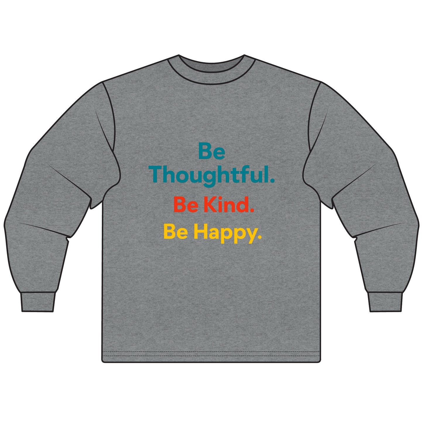 Inspiring Unisex Long Sleeve T-Shirt - Be Thoughtful, Be Kind, Be Happy - Kindness Apparel, Motivational Clothing, Gift for Friends, [...]