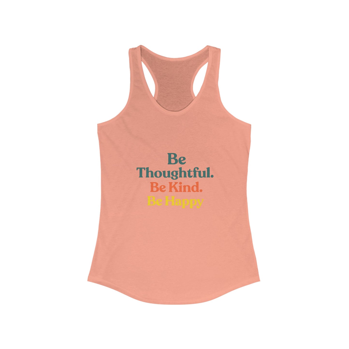 Empowering Women's Racerback Tank - Be Thoughtful, Be Kind, Be Happy | Summer Tops, Workout Tank, Casual Wear, Gift Idea